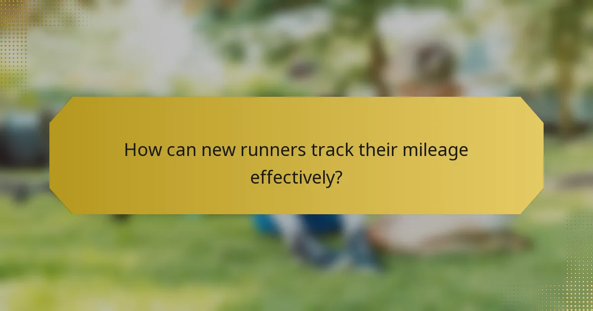 How can new runners track their mileage effectively?
